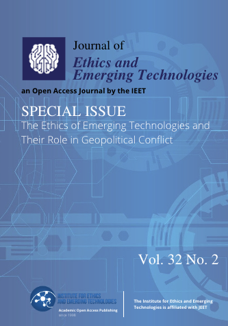 					View Vol. 32 No. 2 (2022): Special Issue: The Ethics of Emerging Technologies and Their Role in Geopolitical Conflict
				